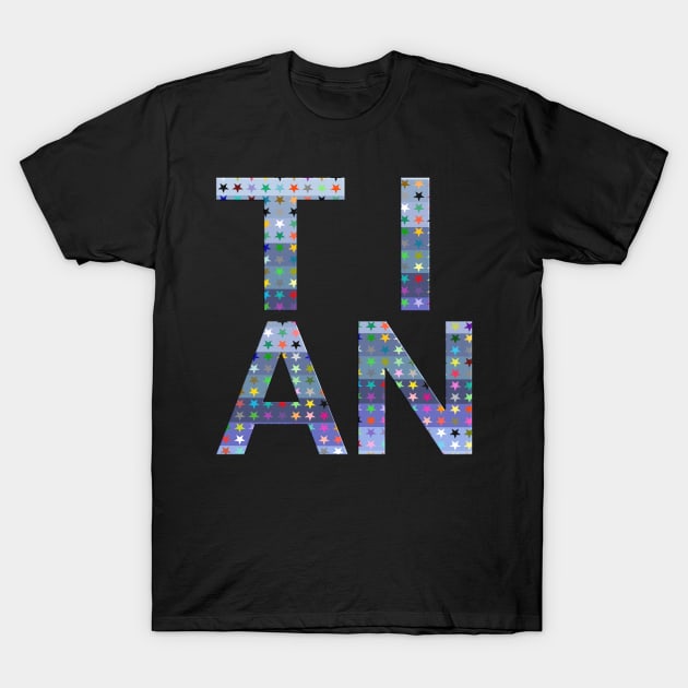 Tian, name, typography T-Shirt by Furashop